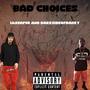 Bad choices (feat. Lil Reaper) [Explicit]