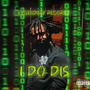 I Do Dis (Explicit)