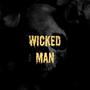 Wicked Man (Explicit)