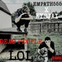 DEAD PEOPLE LOL (feat. EMPATH555 & KYSJAI) [Explicit]