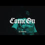 Come On (Explicit)