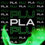 Plu Pla Plu (Explicit)