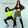 I Don't Want To - EP