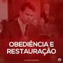 Obediência e Restauração
