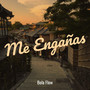 Me Engañas (Explicit)