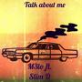 Talk about me (feat. Slim D) [Explicit]