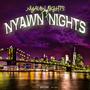 Nyawn Lights & Nyawn Nights (Explicit)