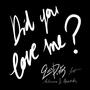 Did you love me (feat. Antonini & Amech) [Explicit]