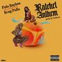 Ratchet Anthem (feat. Kvng Pollo) [Explicit]