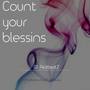 Count your blessings