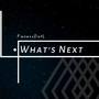 What's Next (Explicit)