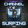 Channel Surfing (Explicit)