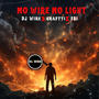 No Wire No Light (NWNL) (feat. Dj Raphzy Wire)