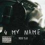 4 My Name (Explicit)