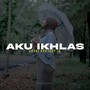 Aku Ikhlas
