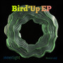 Bird'Up (Explicit)