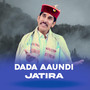 Dada Aaundi Jatira