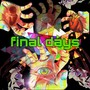 Final Days