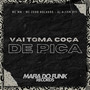 Vai Toma Coça de Pica (Explicit)