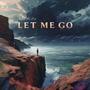 LET ME GO