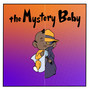 The Mystery Baby