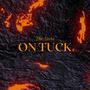 On Tuck (feat. The Teeta) [Explicit]