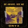 Be aware see me