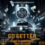 Go Getter (Rob Base) (feat. Dboi Da Dome) [Explicit]