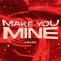 Make You Mine (Mix)