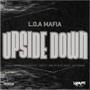 Upside Down (feat. Heavy.Himself, LOA Rooster, LOA EA, LOA Steppa & Dee Herm Da Voice) [Explicit]