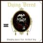 Dying Breed (feat. GerReal Key) [Explicit]