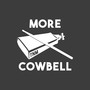 More Cowbell