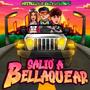 Salio a bellaquear (feat. Brnmc & Antoeezy)