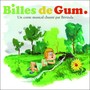 Billes de Gum (Conte musical)