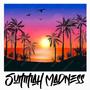 Summah Madness (Explicit)