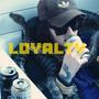 Loyalty (Explicit)