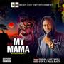 MY MAMA (Explicit)