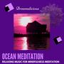 Ocean Meditation - Relaxing Music For Mindfulness Meditation