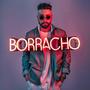 Borracho (feat. Rawer) [Explicit]