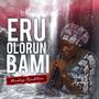Eru Olorun Ba Mi (Worship Rendition)