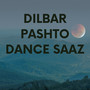 Dilbar Pashto Dance Saaz