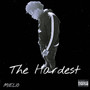 The Hardest (Explicit)