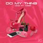 Do My Thing (feat. Kara)