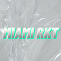 Miami Rkt (feat. DJ Alan Gomez & Keko DJ) [Explicit]