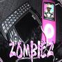 ZOMBIEZ! (feat. 2cartier, shawtyfendi, xandera, gl!tz & beybladegirl)