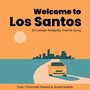 Welcome To Los Santos (Sri Lankan Roleplay Theme Song) [Explicit]