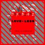 Love-Less (feat. Dxrkblade) [Explicit]