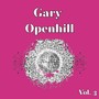 Gary Openhill, Vol. 3