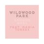 Wildwood Park (feat. Maria Torres)