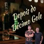 Depois do Décimo Gole